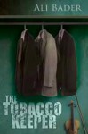 The Tobacco Keeper (English edition) - Ali Bader, علي بدر