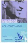 Tropical Truth - Caetano Veloso