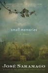 Small Memories - José Saramago, Margaret Jull Costa