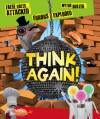 Think Again! False Facts Attacked and Myths Busted - Clive Gifford