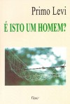 É isto um homem? - Primo Levi