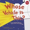 Whose Vehicle Is This?: A Look at Vehicles Workers Drive - Fast, Loud, and Bright - Sharon Katz Cooper