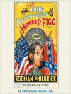 The Mostly True Adventures of Homer P. Figg (Audio) - Rodman Philbrick, William Dufris