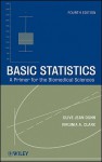 Basic Statistics: A Primer for the Biomedical Sciences - Olive Dunn, Virginia Clark