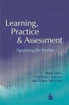 Learning, Practice and Assessment: Signposting the Portfolio - Catherine Sawdon, Diane Morrison, Mark Doel