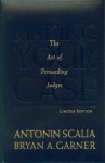 Making Your Case: The Art of Persuading Judges - Antonin Scalia, Bryan A. Garner