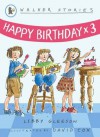 Happy Birthday x Three - Libby Gleeson, David A. Cox