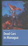 Dead Cars in Managua - Stuart Ross