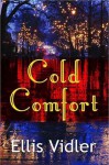 Cold Comfort - Ellis Vidler