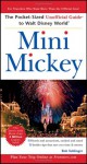 Mini Mickey: The Pocket-Sized Unofficial Guide to Walt Disney World - Bob Sehlinger