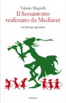 Il Sessantotto realizzato da Mediaset. Un Dialogo agli Inferi - Valerio Magrelli