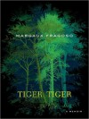 Tiger, Tiger - Margaux Fragoso