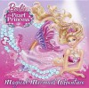 Magical Mermaid Adventure (Barbie the Pearl Princess) - Mary Man-Kong