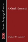 A Greek Grammar - William Watson Goodwin