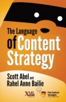 The Language of Content Strategy - Scott Abel, Rahel Anne Bailie, Marcia Riefer Johnston