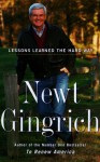 Lessons Learned the Hard Way - Newt Gingrich