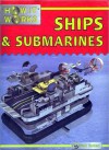 Ships and Submarines (How It Works Series) - Steve Parker, Alex Pang