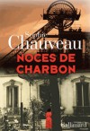 Noces de charbon - Sophie Chauveau