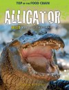 Alligator: Killer King of the Swamp - Angela Royston