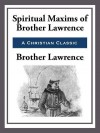 Spiritual Maxims of Brother Lawrence - Brother Lawrence