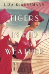 Tigers in Red Weather - Liza Klaussmann