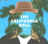 The California Roll: A Novel - John Vorhaus, William Dufris