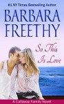 So This Is Love (Callaways #2) - Barbara Freethy