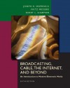 Broadcasting, Cable, the Internet and Beyond: An Introduction to Modern Electronic Media - Joseph R. Dominick