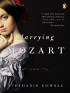 Marrying Mozart - Stephanie Cowell