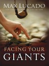 Facing Your Giants - Max Lucado