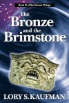 The Bronze and the Brimstone: Book 2 in the Verona Trilogy - Lory S. Kaufman