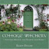 Cottage Witchery: Natural Magick for Hearth and Home - Ellen Dugan