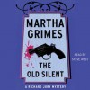 The Old Silent - Martha Grimes, Steve West