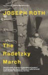 The Radetzky March - Joseph Roth, Michael Hofmann