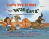 Let's Try It Out in the Water: Hands-On Early-Learning Science Activities - Seymour Simon, Nicole Fauteux, Doug Cushman