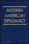 Modern American Diplomacy - John Martin Carroll, George C. Herring