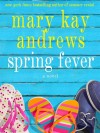 Spring Fever - Kathleen McInerney, Mary Kay Andrews