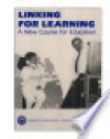 Linking for learning : a new course for education. - United States Congress