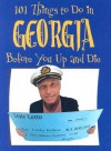 101 Things to Do in Georgia: Before You Up and Die - Ellen Patrick