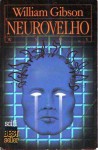 Neurovelho (Sprawl Trilogy, #1) - William Gibson