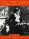 The Portable Louisa May Alcott - Louisa May Alcott, Elizabeth Lennox Keyser