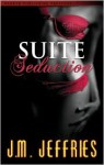 Suite Seduction - J.M. Jeffries