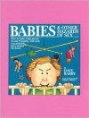 Babies and Other Hazards of Sex: How to Make a Tiny Person in Only 9 Months, with Tools You Probably Have around the Home - Dave Barry, Maron Barry, Jerry O'Brien