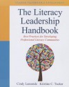 The Literacy Leadership Handbook: Best Practices for Developing Professional Literacy Communities - Cindy Lassonde, Kristine C. Tucker