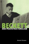 Beckett and Poststructuralism - Anthony Uhlmann