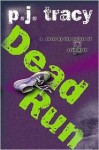 Dead Run (Monkeewrench Series #3) - P.J. Tracy