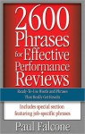 2600 Phrases for Effective Performance Reviews: Ready-To-Use Words and Phrases That Really Get Results - Paul Falcone