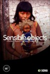 Sensible Objects: Colonialism, Museums and Material Culture - Elizabeth Edwards, Chris Gosden, Ruth B. Phillips, Ruth Phillips