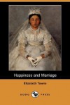 Happiness and Marriage (Dodo Press) - Elizabeth Towne