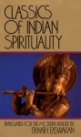 Classics of Indian Spirituality: Includes: The Bhagavad Gita, The Dhammapada, and The Upanishads - Anonymous, Eknath Easwaran